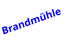 Brandmühle